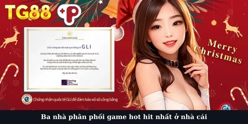 Ba nhà phân phối game hot hit nhất ở nhà cái