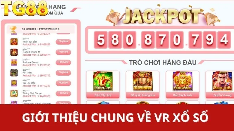 Vì sao nên thử VR Xổ số trên TG88?