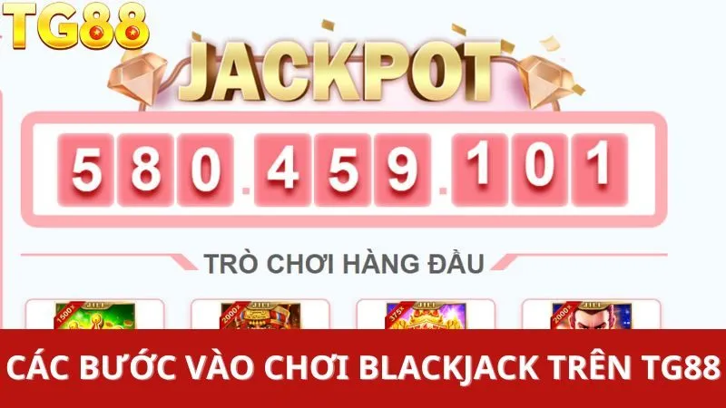 Hướng dẫn cá cược blackjack TG88 cho tân binh