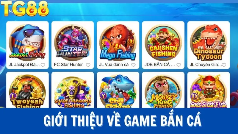 Game Bắn Cá Nổi Tiếng Trên TG88 gồm những tưa game nào