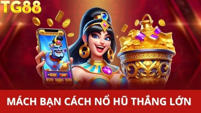 Cách chơi Nổ Hũ Thần Tài trên TG88