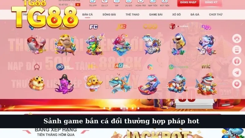 Sảnh game bắn cá đổi thưởng hợp pháp hot 