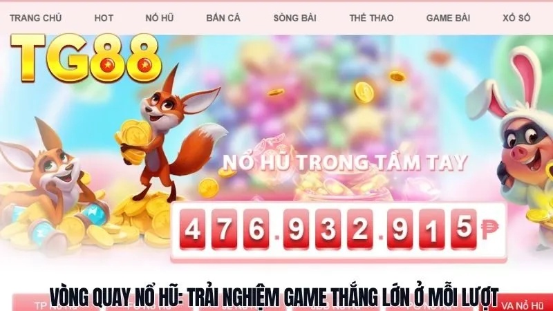 Vòng quay nổ hũ TG88